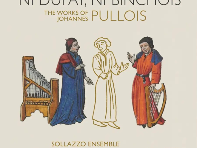 Ni Dufay, Ni Binchois | Sollazzo Ensemble